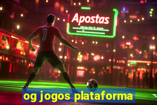 og jogos plataforma